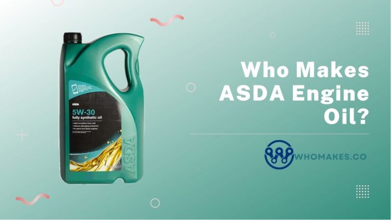 Who Makes ASDA Engine Oil?