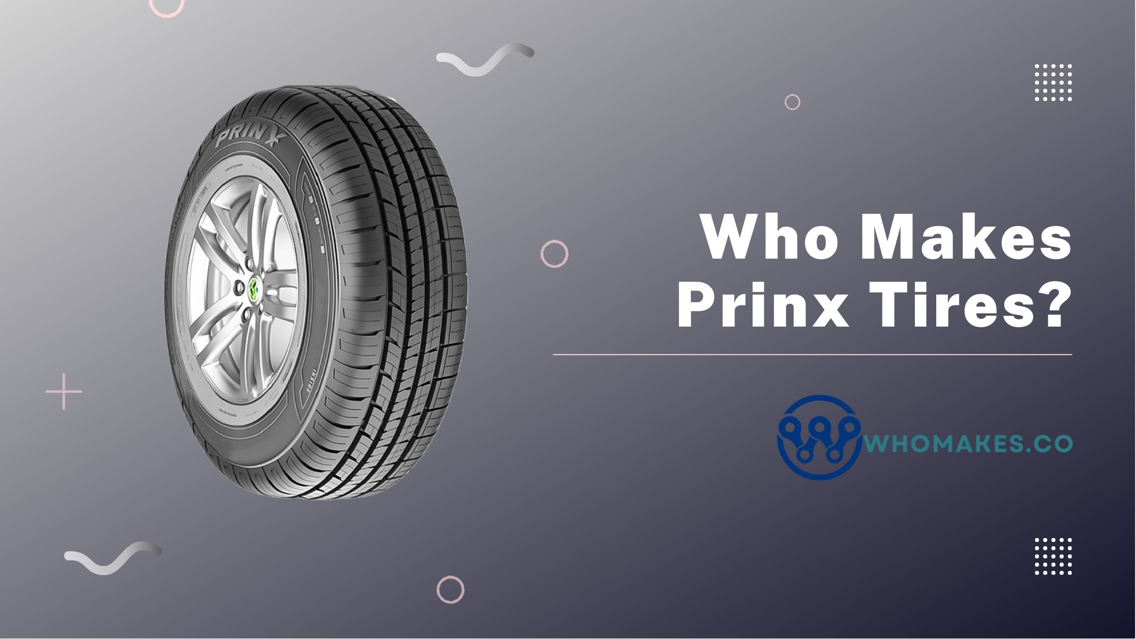 Who Makes Prinx Tires