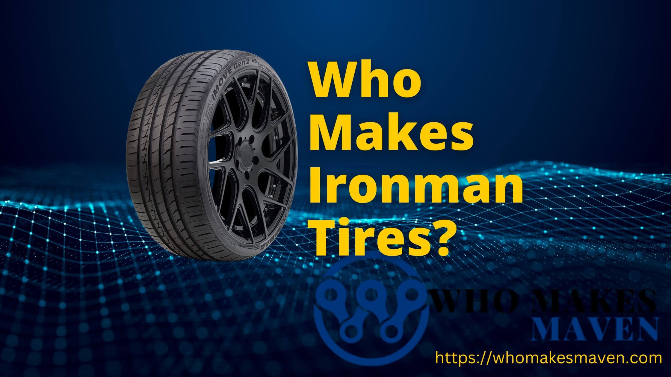 Who Makes Ironman Tires