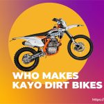 Who Makes Kayo Dirt Bikes