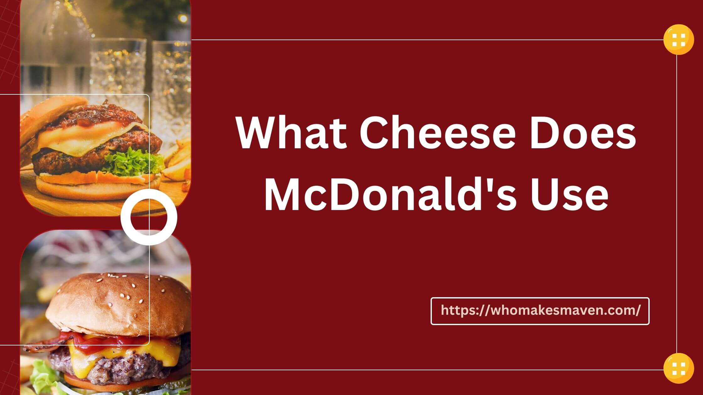 What Cheese Does McDonald's Use